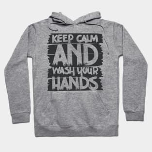 Keep Calm And Wash Your Hands | Social Distancing Hoodie